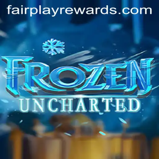 Discover the Adventures of FrozenUncharted and Embrace Fairplay